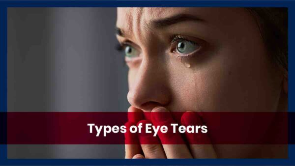 The Different Types Of Eye Tears Ushealth Group